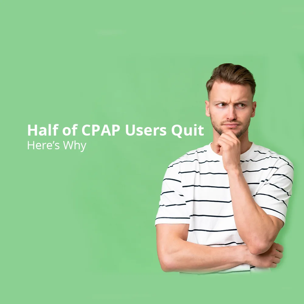 half of cpap users quit here’s why