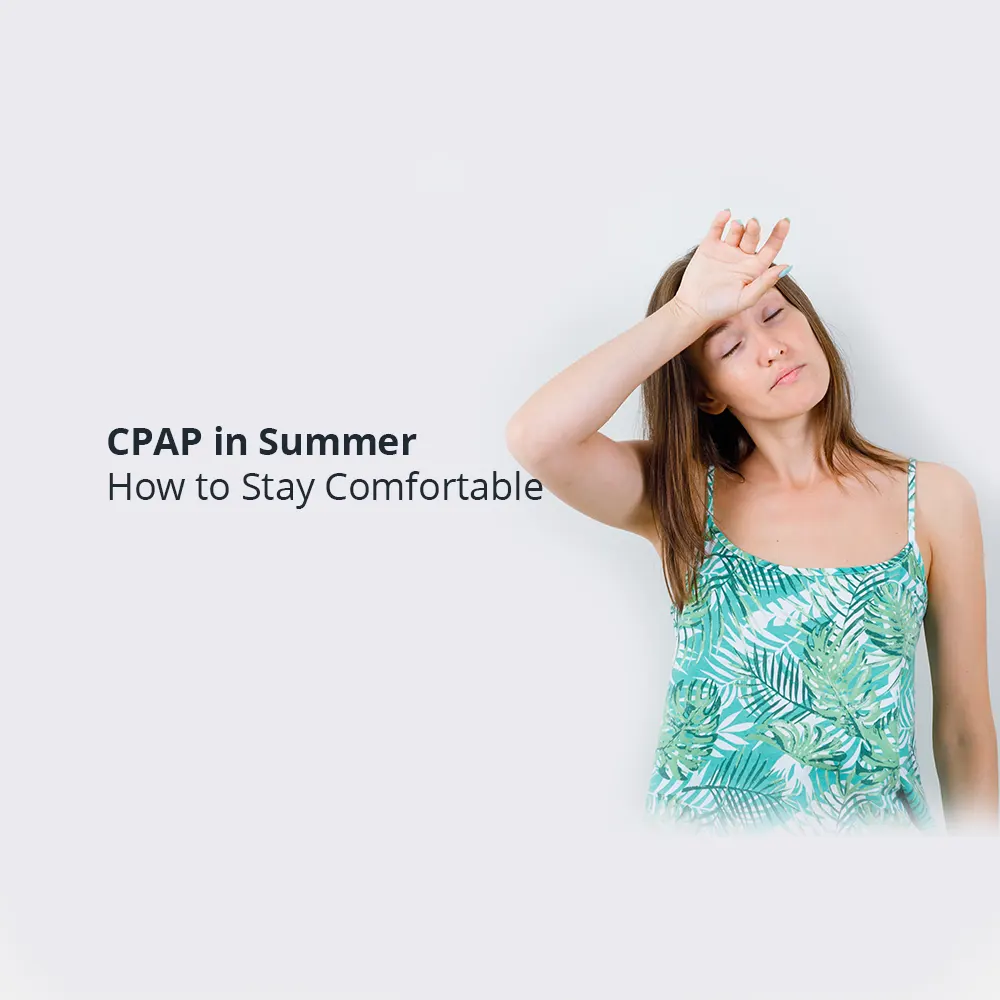 Woman looking overheated illustrating summer CPAP comfort tips